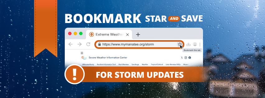 mymanatee.org/storm bookmark, star, or save mymanatee.org/storm to check storm updates